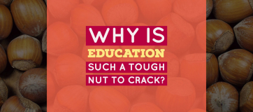 Why Is Education Tough Nut To Crack